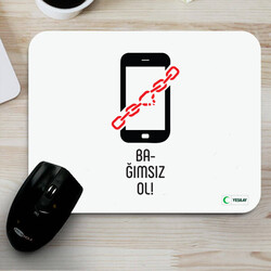 Mousepad - Bağımsız Ol Teknoloji Bağımlılığı - Yeşilay