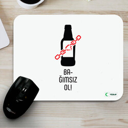 Mousepad - Bağımsız Ol Alkol Bağımlılığı - Yeşilay